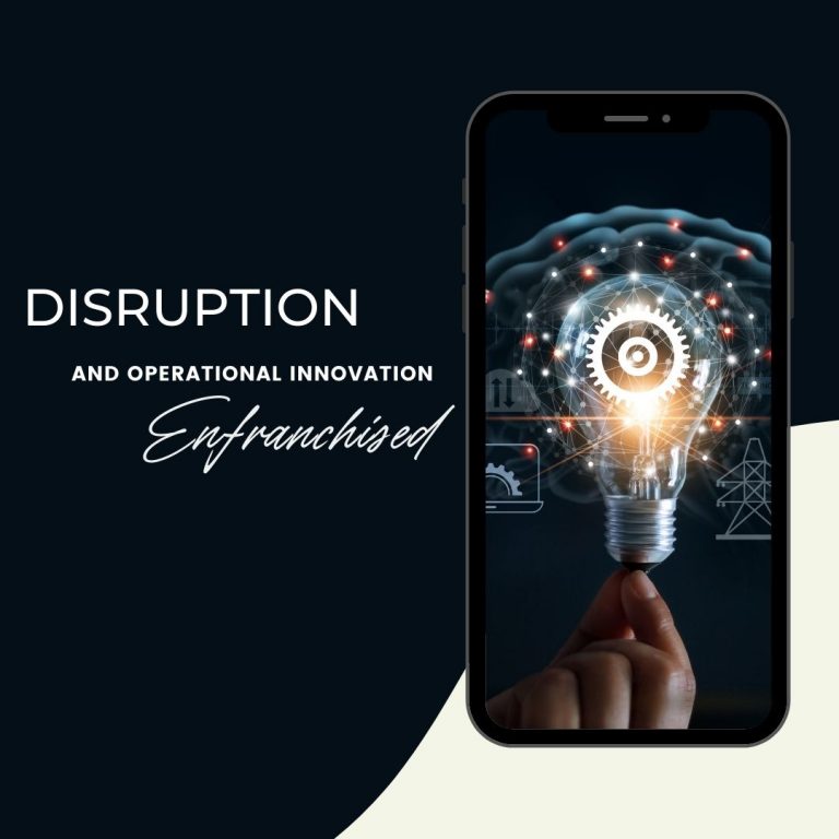 Disruption and Operational innovation